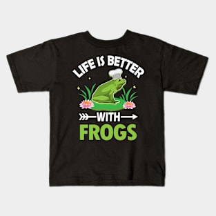 LIFE IS BETTER WITH FROGS Kids T-Shirt